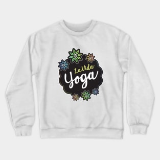 La Vida Yoga Crewneck Sweatshirt